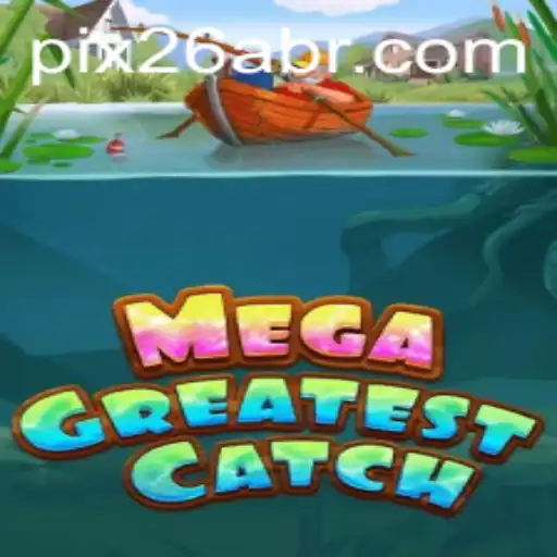 MegaGreatestCatch: Unveiling the Ultimate Gaming Experience with '26a'